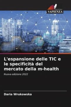 L'espansione delle TIC e le specificità del mercato della m-health - Wrukowska, Daria