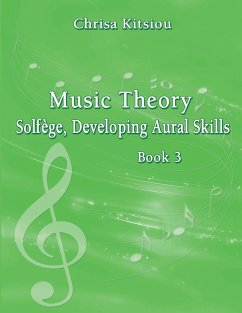 Music Theory - Solfege, Developing Aural Skills Book 3 - Kitsiou, Chrisa