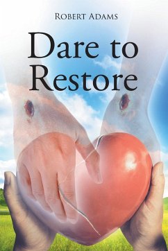Dare to Restore
