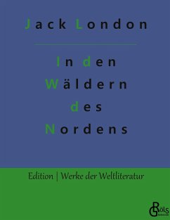 In den Wäldern des Nordens - London, Jack