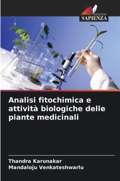 Analisi fitochimica e attività biologiche delle piante medicinali - Karunakar, Thandra;Venkateshwarlu, Mandaloju