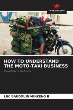 HOW TO UNDERSTAND THE MOTO-TAXI BUSINESS - Minkeng II, Luc Baudouin