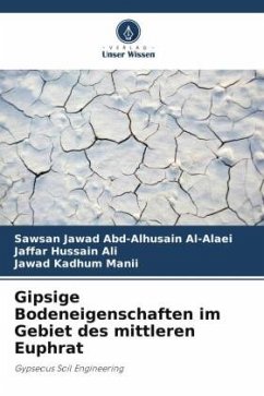 Gipsige Bodeneigenschaften im Gebiet des mittleren Euphrat - Abd-Alhusain Al-Alaei, Sawsan Jawad;Hussain Ali, Jaffar;Kadhum Manii, Jawad