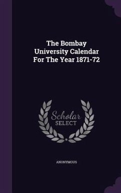 The Bombay University Calendar For The Year 1871-72 - Anonymous