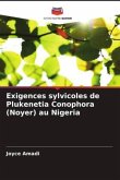 Exigences sylvicoles de Plukenetia Conophora (Noyer) au Nigeria