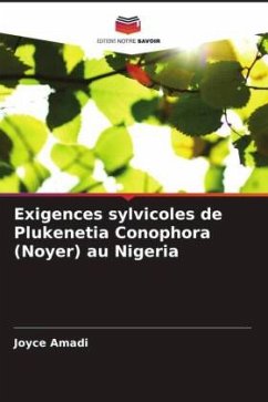 Exigences sylvicoles de Plukenetia Conophora (Noyer) au Nigeria - Amadi, Joyce