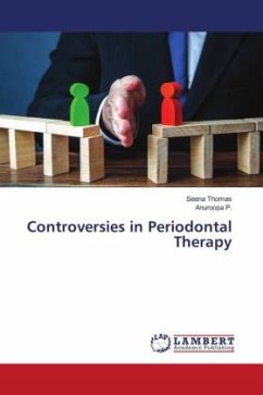 Controversies in Periodontal Therapy