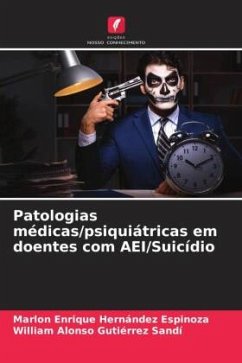 Patologias médicas/psiquiátricas em doentes com AEI/Suicídio - Hernández Espinoza, Marlon Enrique;Gutiérrez Sandí, William Alonso