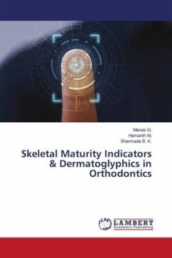 Skeletal Maturity Indicators & Dermatoglyphics in Orthodontics - G., Manas;M., Hemanth;B. K., Sharmada