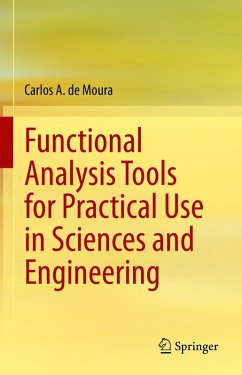 Functional Analysis Tools for Practical Use in Sciences and Engineering (eBook, PDF) - De Moura, Carlos A.