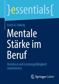 Mentale Stärke im Beruf (eBook, PDF) - Unkrig, Erich R.