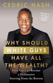Why Should White Guys Have All the Wealth? (eBook, ePUB)