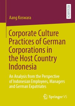 Corporate Culture Practices of German Corporations in the Host Country Indonesia (eBook, PDF) - Koswara, Aang