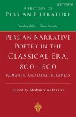 Persian Narrative Poetry in the Classical Era, 800-1500: Romantic and Didactic Genres (eBook, ePUB)