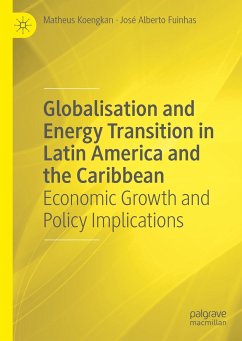 Globalisation and Energy Transition in Latin America and the Caribbean (eBook, PDF) - Koengkan, Matheus; Fuinhas, José Alberto