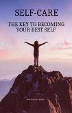 Self-Care : The Key To Becoming Your Best Self (eBook, ePUB)