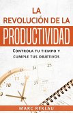 La Revolución de la Productividad (Hábitos que cambiarán tu vida, #2) (eBook, ePUB)
