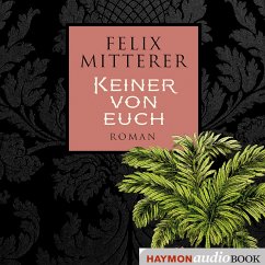 Keiner von euch (MP3-Download) - Mitterer, Felix