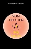 Vom tiefsten Tal ins Licht (eBook, ePUB)