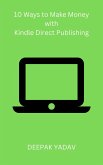 10 Ways to Make Money with Kindle Direct Publishing (eBook, ePUB)