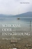 Schicksal oder Entscheidung (eBook, ePUB)