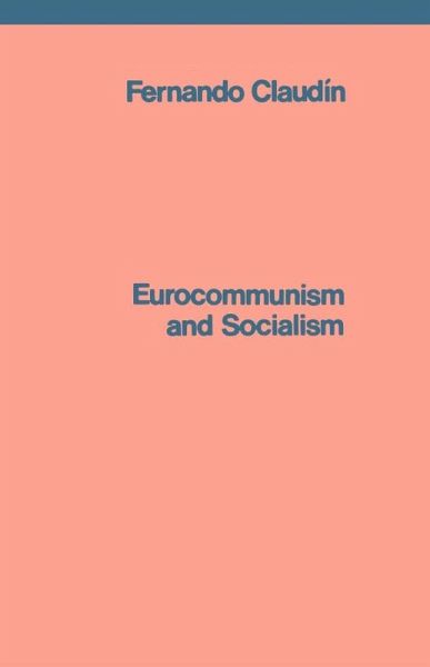 Eurocommunism and Socialism (eBook, ePUB) Eurocommunism and Socialism (eBook, ePUB)