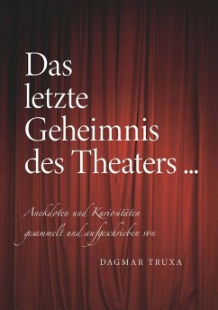 Das letzte Geheimnis des Theaters... (eBook, ePUB) - Truxa, Dagmar