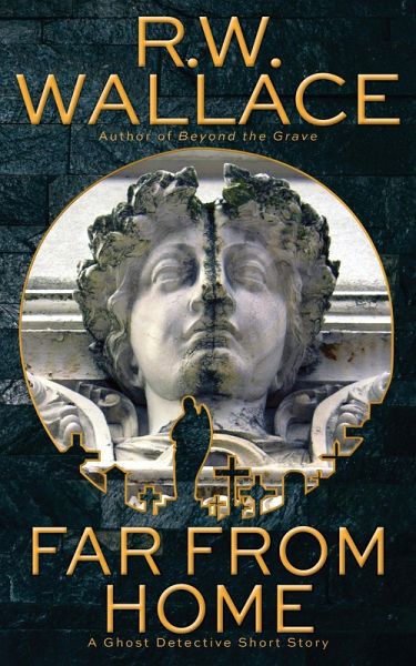 Far From Home (Ghost Detective Short Stories, #9) (eBook, ePUB)