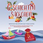 Geschichtensäckchen - Spielerische Sprachförderung in Krippe und Kita: Die schönsten interaktiven Vorlesegeschichten für eine schnelle Sprachentwicklung mit Spaß - inkl. gratis Audiodateien (MP3-Download)