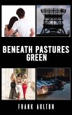 Beneath Pastures Green (eBook, ePUB)