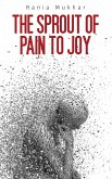 Sprout of Pain to Joy (eBook, ePUB)