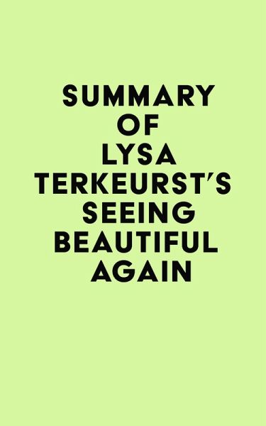 Summary of Lysa TerKeurst's Seeing Beautiful Again (eBook, ePUB)