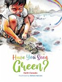 Have You Seen Green? (eBook, ePUB)