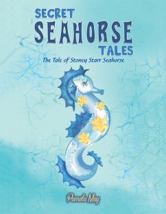 Secret Seahorse Tales (eBook, ePUB) - May, Pamela