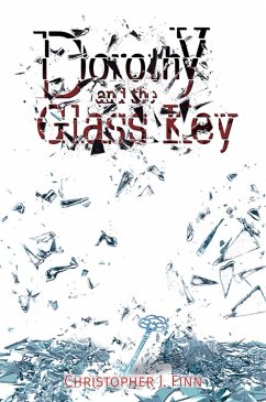 Dorothy and the Glass Key (eBook, ePUB) - Finn, Christopher J