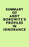 Summary of Andy Borowitz's Profiles in Ignorance (eBook, ePUB)