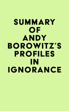 Cover Summary of Andy Borowitz's Profiles in Ignorance (eBook, ePUB)