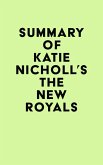 Summary of Katie Nicholl's The New Royals (eBook, ePUB)