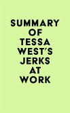 Summary of Tessa West's Jerks at Work (eBook, ePUB) Summary of Tessa West's Jerks at Work (eBook, ePUB)