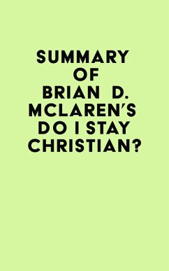 Summary of Brian D. McLaren's Do I Stay Christian? (eBook, ePUB) - IRB Media