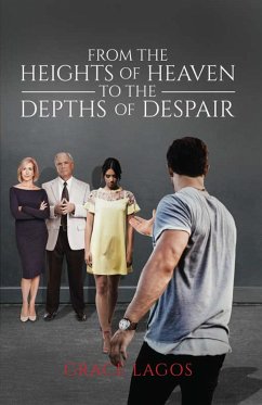 Cover From The Heights Of Heaven To The Depths Of Despair (eBook, ePUB)