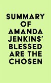 Summary of Amanda Jenkins's Blessed Are the Chosen (eBook, ePUB) Summary of Amanda Jenkins's Blessed Are the Chosen (eBook, ePUB)