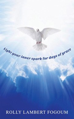 Light Your Inner Spark for Days of Grace (eBook, ePUB) - Fogoum, Rolly Lambert