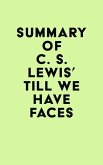 Summary of C. S. Lewis's Till We Have Faces (eBook, ePUB)