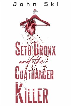 Cover Seth Bronx and the Coathanger Killer (eBook, ePUB)