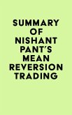 Summary of Nishant Pant's Mean Reversion Trading (eBook, ePUB)