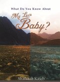 What Do You Know About My Love, Baby? (eBook, ePUB)