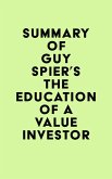 Summary of Guy Spier's The Education of a Value Investor (eBook, ePUB)