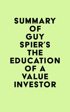Cover Summary of Guy Spier's The Education of a Value Investor (eBook, ePUB)