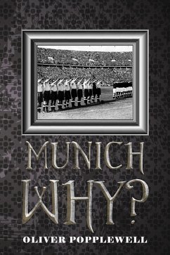 Munich Why? (eBook, ePUB) - Popplewell, Oliver